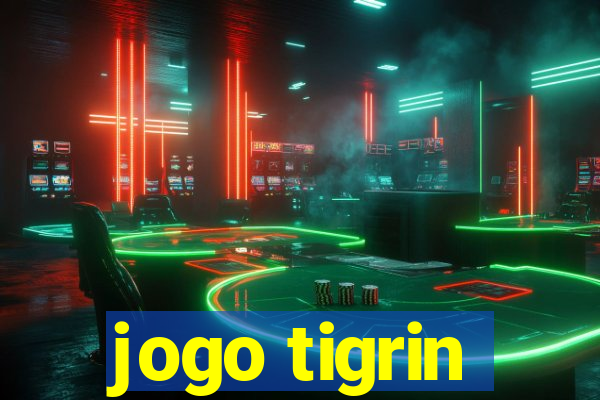 jogo tigrin